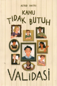 Kamu tidak butuh validasi